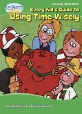 Every Kid's Guide to Using Time Wisely (eBook, ePUB)