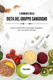 Il manuale della dieta del gruppo sanguigno (eBook, ePUB)