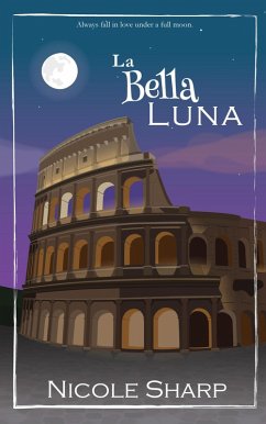 La Bella Luna (eBook, ePUB) - Sharp, Nicole