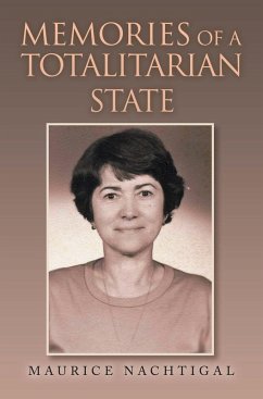 Memories of a Totalitarian State (eBook, ePUB) - Nachtigal, Maurice