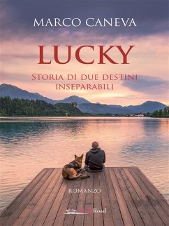 Lucky. Storia di due destini inseparabili (eBook, ePUB) - Caneva, Marco