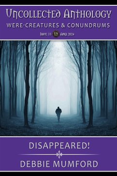 Cover Disappeared! (Uncollected Anthology: Were-Creatures & Conundrums) (eBook, ePUB)