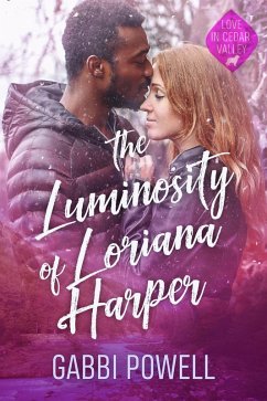 Cover The Luminosity of Loriana Harper (Love in Cedar Valley, #1) (eBook, ePUB)