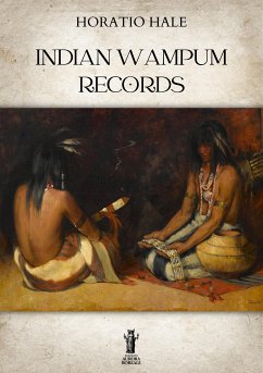 Indian Wampum Records (eBook, ePUB) - Hale, Horatio