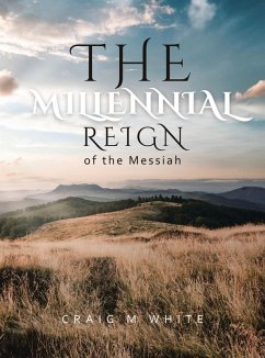 The Millennial Reign of the Messiah (eBook, ePUB)