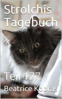 Strolchis Tagebuch - Teil 177 (eBook, ePUB) - Kobras, Beatrice