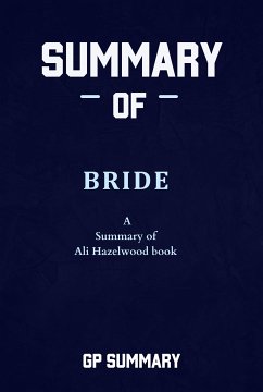 Summary of Bride: A Summary of Ali Hazelwood’s book (eBook, ePUB) - GP, SUMMARY