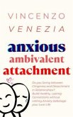 Anxious Ambivalent Attachment (eBook, ePUB)