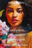 Confusion, Compassion, Confession (eBook, ePUB)
