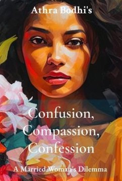 Confusion, Compassion, Confession (eBook, ePUB) - Bodhi, Athra
