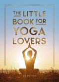 The Little Book for Yoga Lovers (eBook, ePUB)