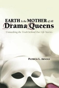 Cover Earth Is the Mother of All Drama Queens (eBook, ePUB)