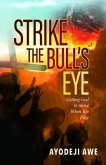 Strike the Bull's Eye (eBook, ePUB)
