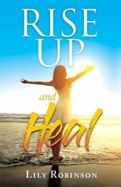 Rise Up and Heal (eBook, ePUB) - Robinson, Lily