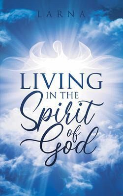 Living in The Spirit of GOD (eBook, ePUB) Living in The Spirit of GOD (eBook, ePUB)
