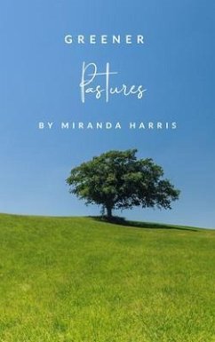 Greener Pastures (eBook, ePUB) - Harris, Miranda