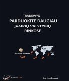 TRADEWYX, PARDUOKITE DAUGIAU IVAIRIU VALSTYBIU RINKOSE (eBook, ePUB)