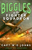 Biggles of the Fighter Squadron (eBook, ePUB)