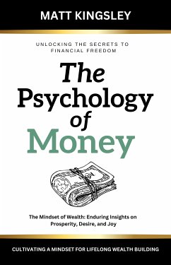 The Psychology of Money (eBook, ePUB) - Kingsley, Matt