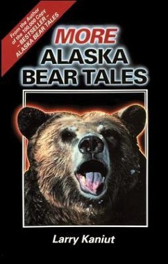 More Alaska Bear Tales (eBook, ePUB) - Kaniut, Larry