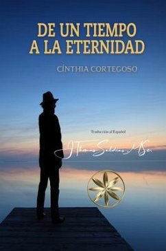 De un Tiempo a la Eternidad (eBook, ePUB) - Cortegoso, Cínthia