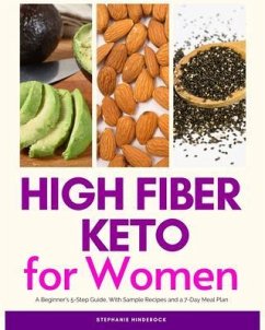 High Fiber Keto For Women (eBook, ePUB) - Hinderock, Stephanie