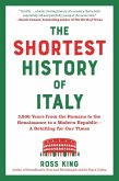The Shortest History of Italy: 3,000 Years from the Romans to the Renaissance to a Modern Republic - A Retelling for Our Times (Shortest History) (eBook, ePUB)