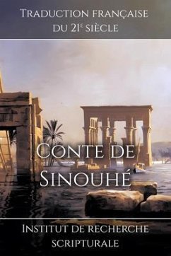 Conte de Sinouhé (eBook, ePUB) - Institut de recherche scripturale