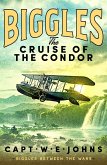 Biggles: The Cruise of the Condor (eBook, ePUB)