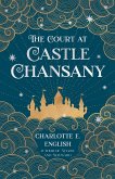 The Court at Castle Chansany (eBook, ePUB)