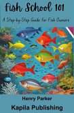 Fish School 101 (eBook, ePUB)