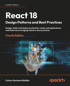 React 18 Design Patterns and Best Practices (eBook, ePUB) - Roldán, Carlos Santana