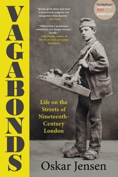 Vagabonds: Life on the Streets of Nineteenth-Century London (eBook, ePUB) - Jensen, Oskar