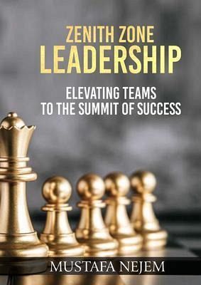 Zenith Zone Leadership (eBook, ePUB) Zenith Zone Leadership (eBook, ePUB)
