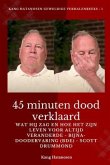 45 minuten dood verklaard (eBook, ePUB)