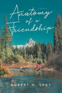 Anatomy of a Friendship (eBook, ePUB) - Robert M. Levy