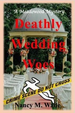 Deathly Wedding Woes (eBook, ePUB) - Wade, Nancy M.