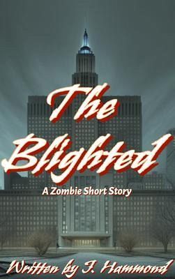 The Blighted (eBook, ePUB) The Blighted (eBook, ePUB)