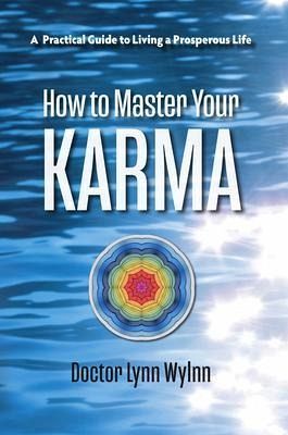 How to Master Your Karma (eBook, ePUB) How to Master Your Karma (eBook, ePUB)