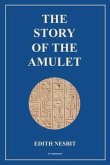 The Story of the Amulet (eBook, ePUB)
