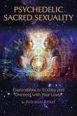 Psychedelic Sacred Sexuality (eBook, ePUB)