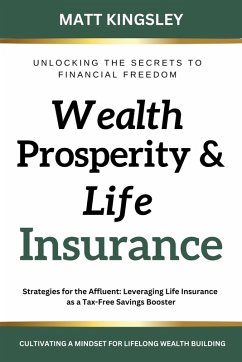 Wealth, Prosperity & Life Insurance (eBook, ePUB) - Kingsley, Matt