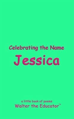 Celebrating the Name Jessica (eBook, ePUB) Celebrating the Name Jessica (eBook, ePUB)