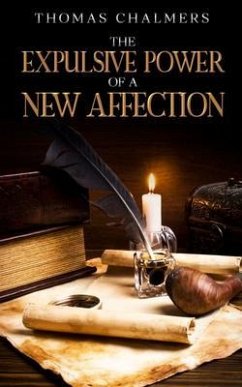 The Expulsive Power of a New Affection (eBook, ePUB) - Chalmers, Thomas