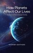 How Planets Affect Our Lives (eBook,... - Bild 1
