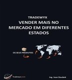 TRADEWYX, VENDER MAIS NO MERCADO EM DIFERENTES ESTADOS (eBook, ePUB)
