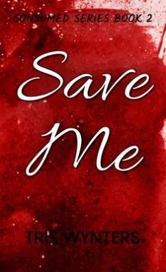 Save Me (eBook, ePUB) - Wynters, Tris