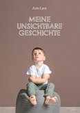 Meine unsichtbare Geschichte (eBook, ePUB) Meine unsichtbare Geschichte (eBook, ePUB)