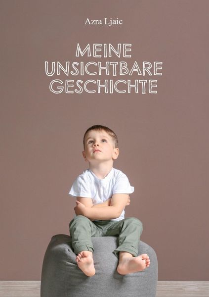 Meine unsichtbare Geschichte (eBook, ePUB)