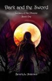 Dark and the Sword - Legacy of the Phoenix Book One (eBook, ePUB)